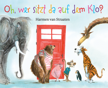 Oh, wer sitzt da auf dem Klo ?  Harmen Straaten, van    Harmen Straaten, van 