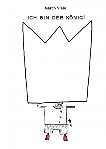 Ich bin der König!  Marco Viale    Marco Viale 