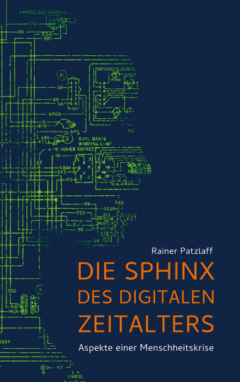 Die Sphinx des digitalen Zeitalters  Rainer Patzlaff   