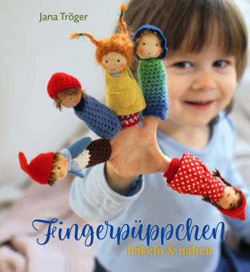 Fingerpüppchen häkeln und nähen  Jana Tröger   
