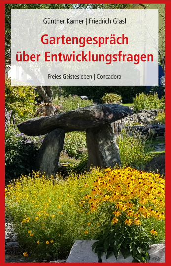 Gartengespräch über Entwicklungsfragen  Friedrich Glasl ,  Günther Karner   