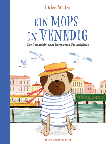 Ein Mops in Venedig  Ulrike Steffen   