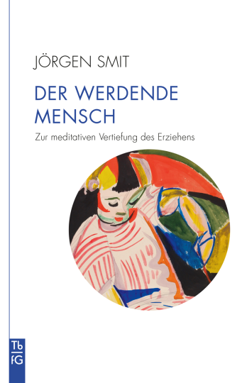 Der werdende Mensch  Jörgen Smit   