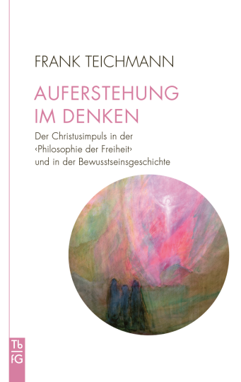 Auferstehung im Denken  Frank Teichmann