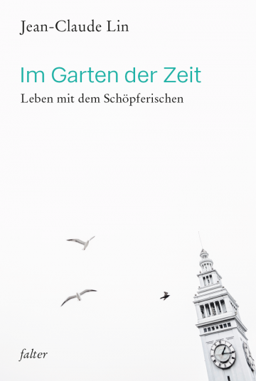 Im Garten der Zeit   Jean-Claude Lin  