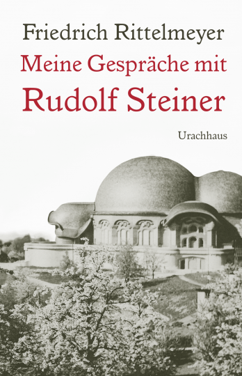 Meine Gespräche mit Rudolf Steiner  Friedrich Rittelmeyer   