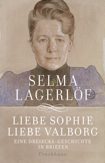 Liebe Sophie – Liebe Valborg  Selma Lagerlöf   Holger Wolandt  