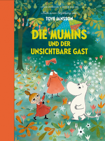 Die Mumins und der unsichtbare Gast  Cecilia Davidsson ,  Tove Jansson    Filippa Widlund 