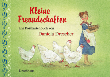 Kleine Freundschaften  Daniela Drescher   
