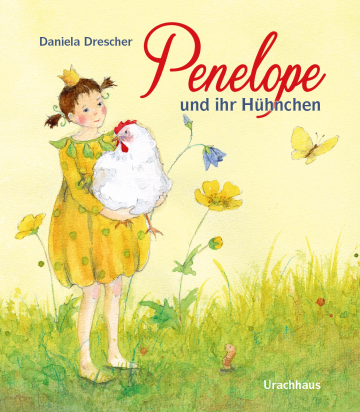 Penelope und ihr Hühnchen  Daniela Drescher   