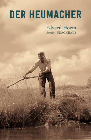 Der Heumacher  Edvard Hoem   