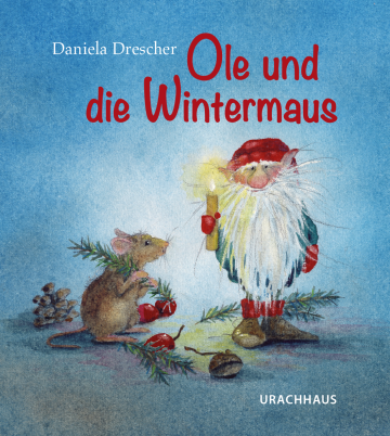 Ole und die Wintermaus  Daniela Drescher    Daniela Drescher 