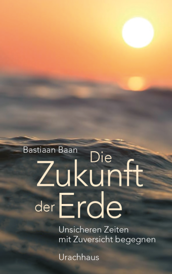 Die Zukunft der Erde  Bastiaan Baan   