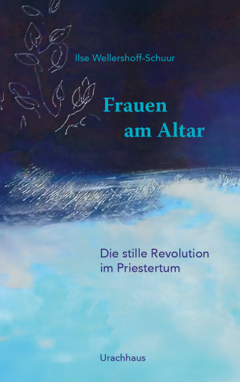 Frauen am Altar  Ilse Wellershoff-Schuur   