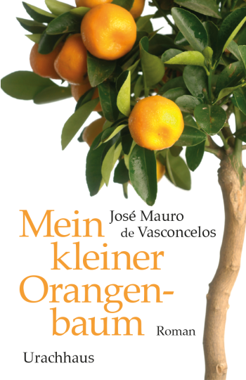 Mein kleiner Orangenbaum  José Mauro de Vasconcelos   