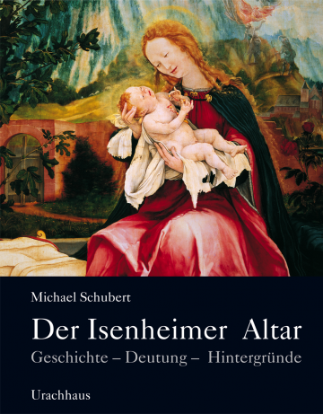 Der Isenheimer Altar  Michael Schubert   
