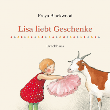 Lisa liebt Geschenke  Freya Blackwood    Freya Blackwood 