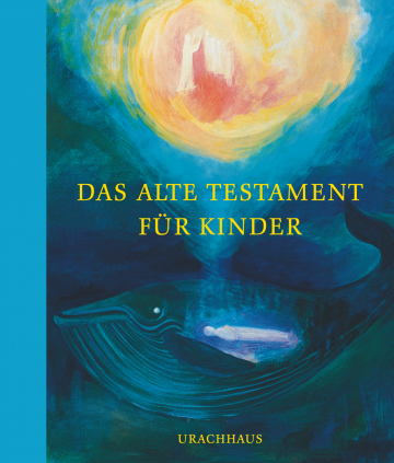Das Alte Testament für Kinder  Irene Johanson    Ninetta Sombart 