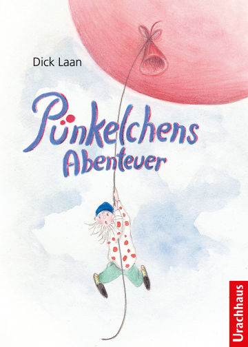 Pünkelchens Abenteuer  Dick Laan    Andrea Deininger-Bauer 
