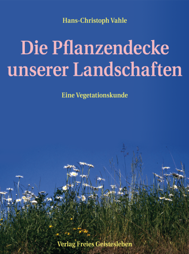 Artikelbild des Artikels “Die Pflanzendecke unserer Landschaften “