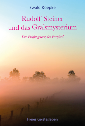 Artikelbild des Artikels “Rudolf Steiner und das Gralsmysterium “