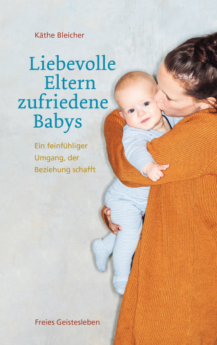 Artikelbild des Artikels “Liebevolle Eltern - zufriedene Babys “