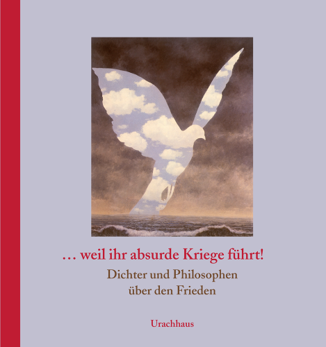 Artikelbild des Artikels “… weil ihr absurde Kriege führt! “