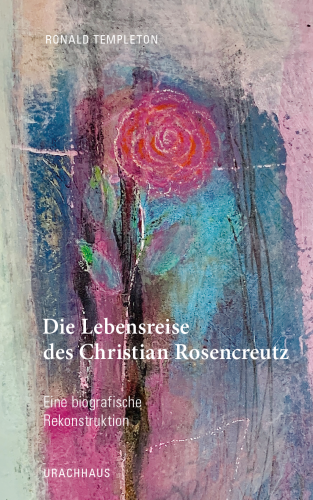 Artikelbild des Artikels “Die Lebensreise des Christian Rosencreutz “