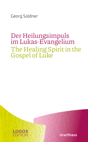Artikelbild des Artikels “Der Heilungsimpuls im Lukas-Evangelium / The Healing Spirit in the Gospel of Luke “