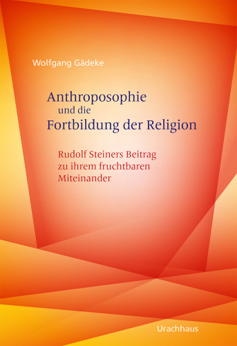 Artikelbild des Artikels “Anthroposophie und die Fortbildung der Religion “