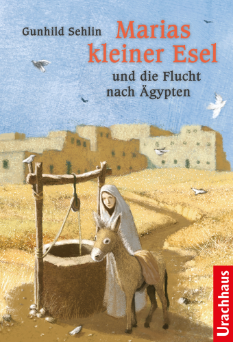 Artikelbild des Artikels “Marias kleiner Esel und die Flucht nach Ägypten “