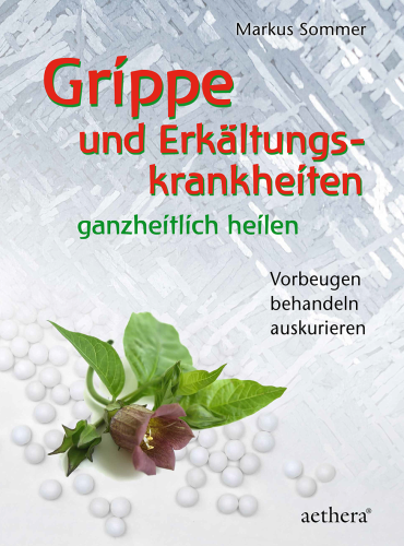 Artikelbild des Artikels “Grippe und Erkältungskrankheiten ganzheitlich heilen “