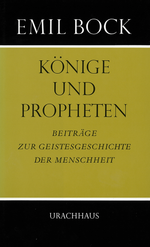 Artikelbild des Artikels “Beiträge zur Geistesgeschichte der Menschheit / Könige und Propheten “